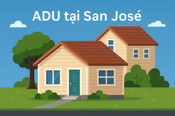 San José Phê Duyệt Căn Hộ ADU Đầu Tiên tại California