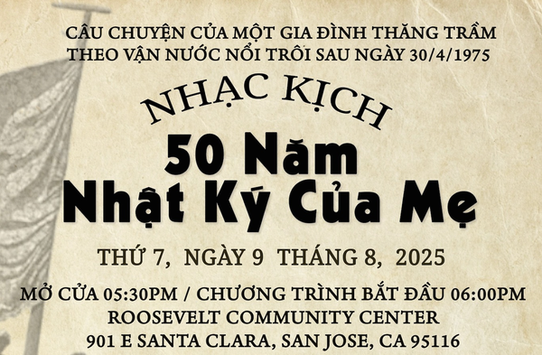Nhạc Kịch “50 Năm Nhật Ký Của Mẹ” – Lần Đầu Tiên Trình Diễn Tại Bắc Cali
